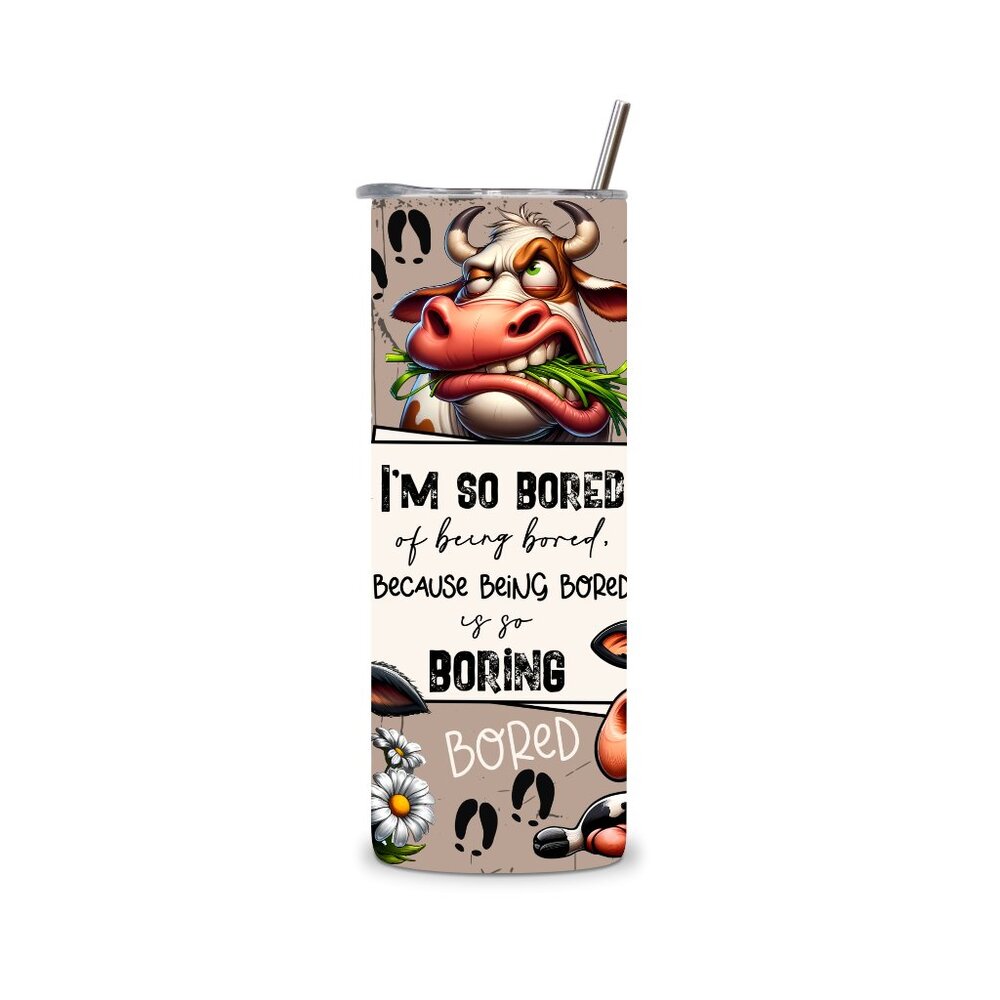 I'm so bored- Cow Tumbler